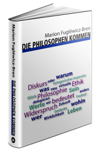 Marion Fuglevicz-Bren: Die Philosophen kommen. 